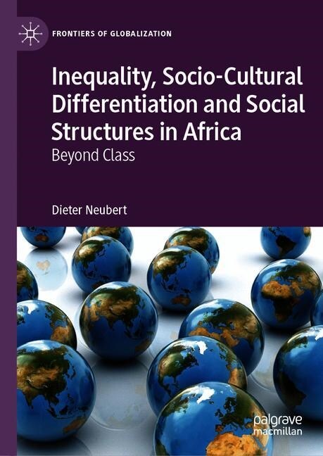 Inequality, Socio-Cultural Differentiation and Social Structures in Africa: Beyond Class (Hardcover, 2019)