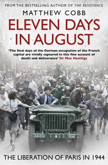 Eleven Days in August : The Liberation of Paris in 1944 (Paperback)
