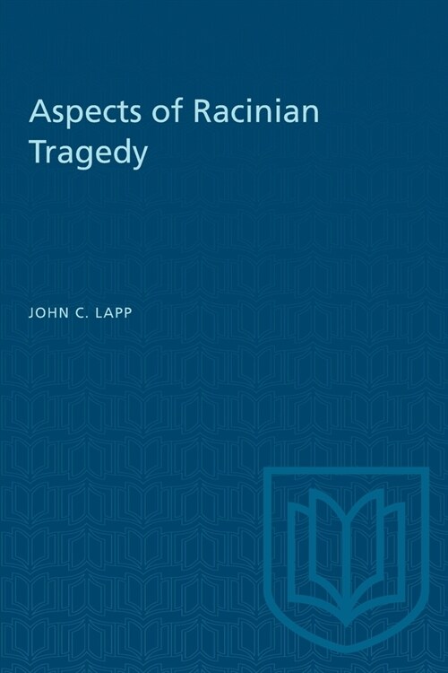 ASPECTS OF RACINIAN TRAGEDY (Paperback)