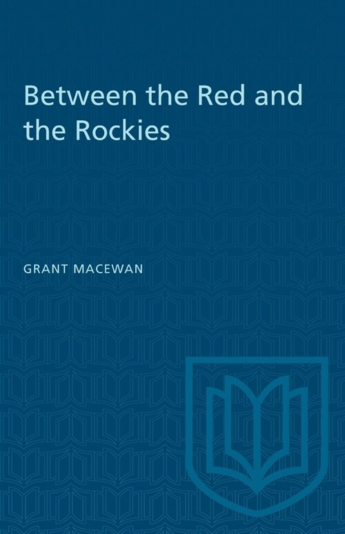 BETWEEN THE RED AND THE ROCKIES (Paperback)