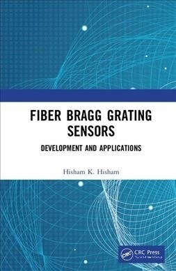 Fiber Bragg Grating Sensors: Development and Applications (Hardcover)