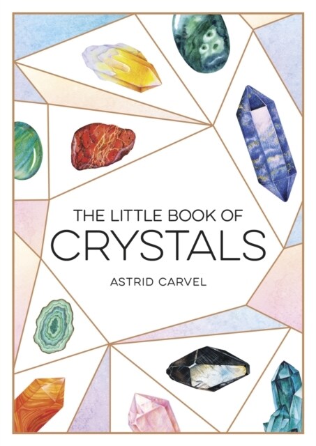 The Little Book of Crystals : A Beginners Guide to Crystal Healing (Paperback)