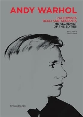 Andy Warhol: The Alchemist of the Sixties (Hardcover)