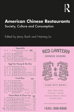 American Chinese Restaurants : Society, Culture and Consumption (Paperback)