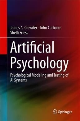 Artificial Psychology: Psychological Modeling and Testing of AI Systems (Hardcover, 2020)