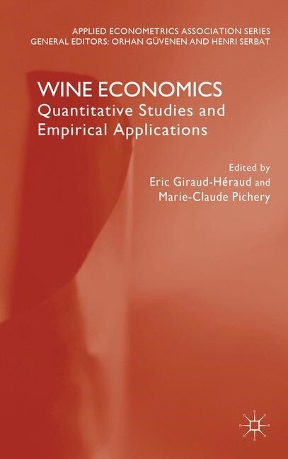 Wine Economics : Quantitative Studies and Empirical Applications (Paperback, 1st ed. 2013)