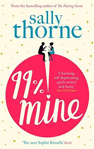 99% Mine : The perfect laugh-out-loud romcom from the bestselling author of The Hating Game (Paperback)