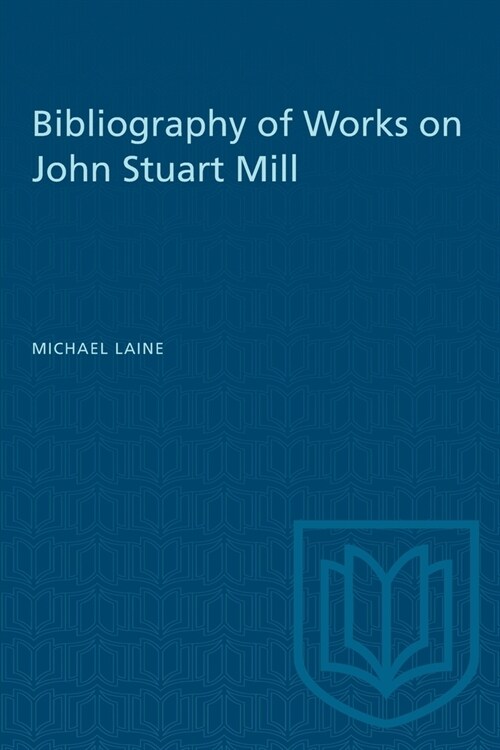 Bibliography of Works on John Stuart Mill (Paperback)