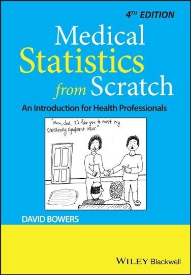 Medical Statistics from Scratch: An Introduction for Health Professionals (Paperback, 4)