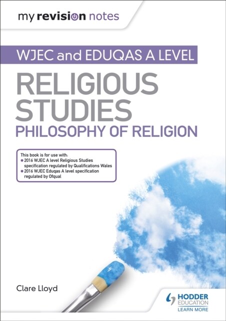 My Revision Notes: WJEC and Eduqas A level Religious Studies Philosophy of Religion (Paperback)