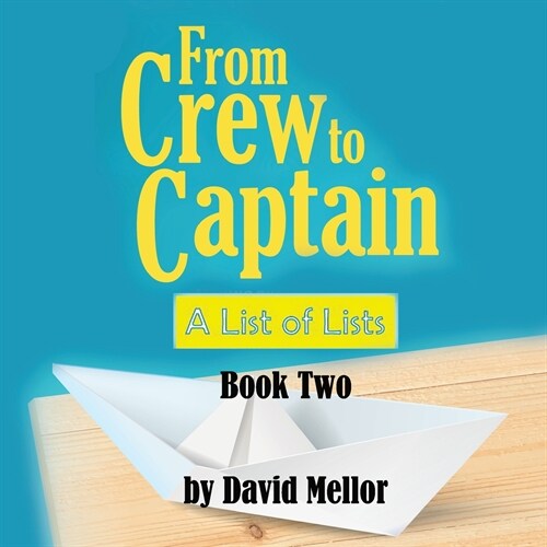 From Crew to Captain: A List of Lists (Book 2) (Paperback)