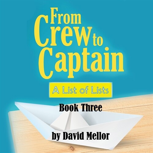 From Crew to Captain: A List of Lists (Book 3) (Paperback)