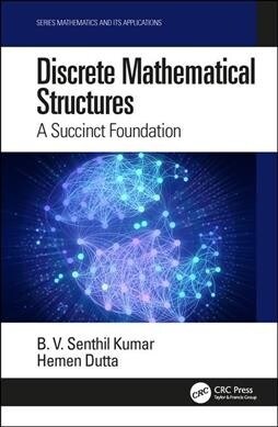 Discrete Mathematical Structures : A Succinct Foundation (Hardcover)