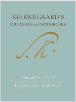 Kierkegaard's Journals and Notebooks, Volume 11, Part 1: Loose Papers, 1830-1843 (Hardcover)