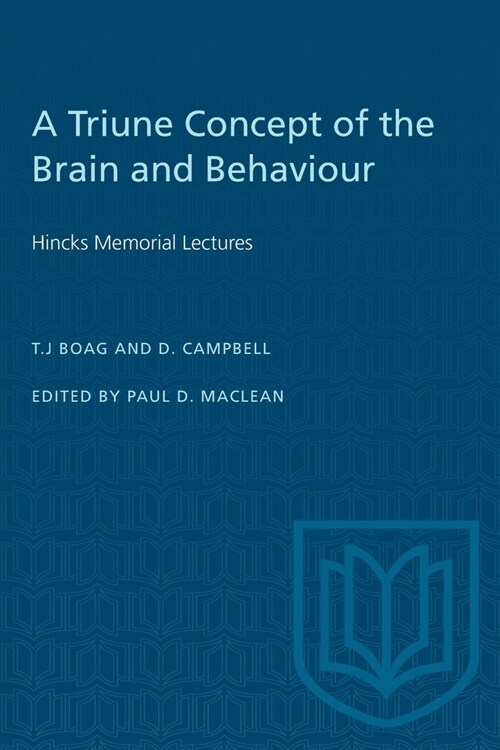 A Triune Concept of the Brain and Behaviour: Hincks Memorial Lectures (Paperback)