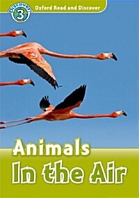 [중고] Oxford Read and Discover: Level 3: Animals in the Air (Paperback)