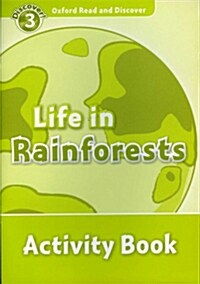 Oxford Read and Discover: Level 3: Life in Rainforests Activity Book (Paperback)