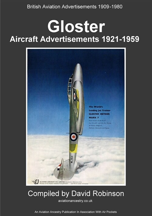 Gloster Aircraft Advertisements 1921 - 1959 (Paperback)