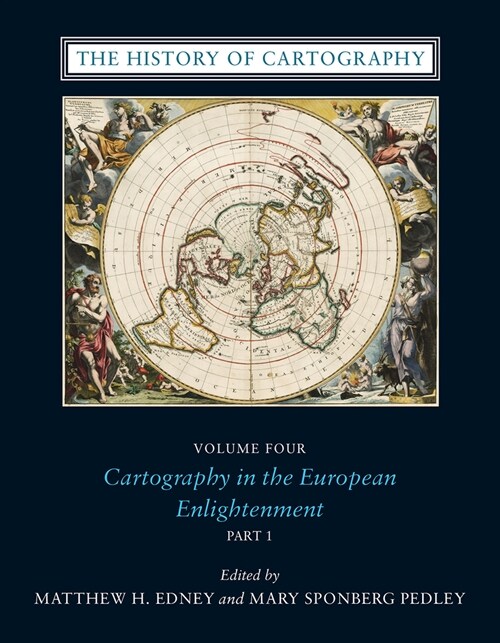 The History of Cartography, Volume 4: Cartography in the European Enlightenmentvolume 4 (Hardcover)