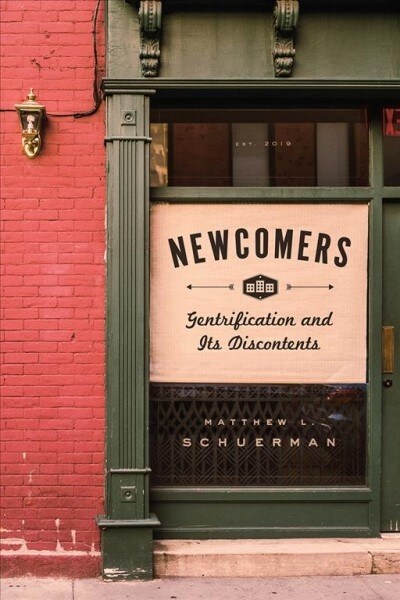 Newcomers: Gentrification and Its Discontents (Hardcover)