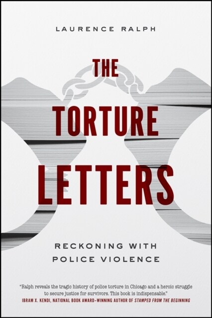 The Torture Letters: Reckoning with Police Violence (Hardcover)