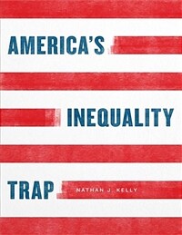 America's inequality trap