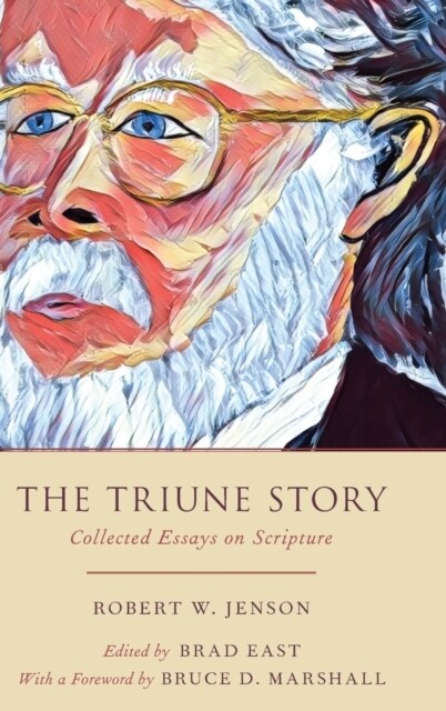 The Triune Story: Collected Essays on Scripture (Hardcover)