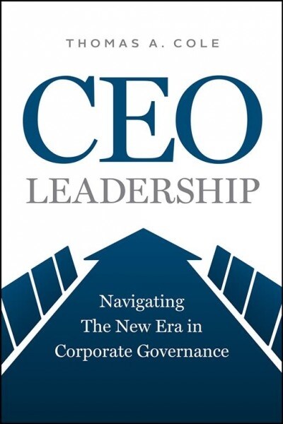 CEO Leadership: Navigating the New Era in Corporate Governance (Hardcover)