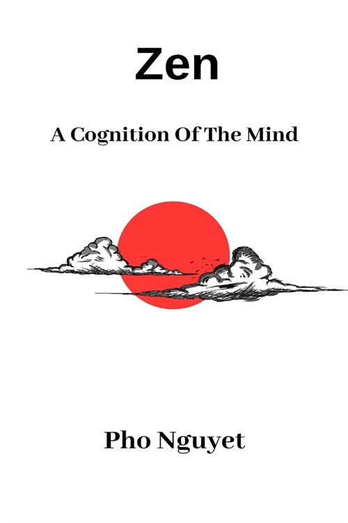 Zen. a Cognition to the Mind (Paperback)