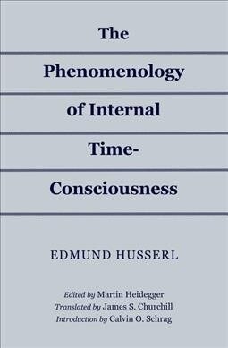 The Phenomenology of Internal Time-Consciousness (Paperback)