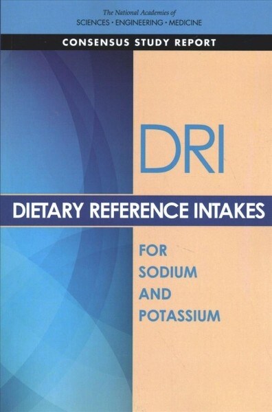 Dietary Reference Intakes for Sodium and Potassium (Paperback)