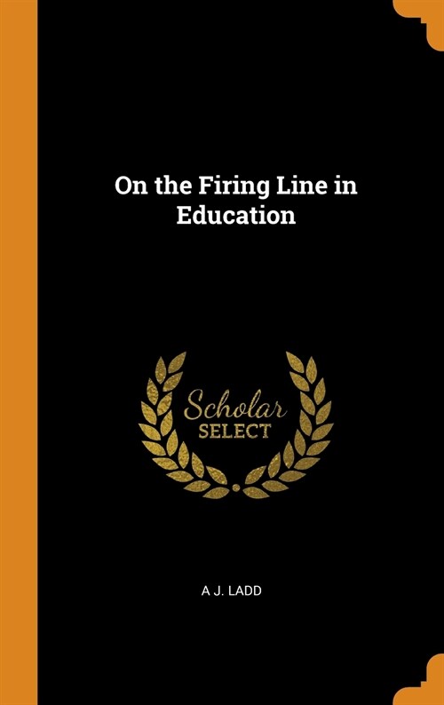 On the Firing Line in Education (Hardcover)