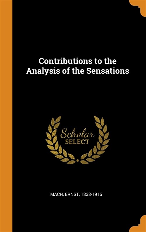 Contributions to the Analysis of the Sensations (Hardcover)
