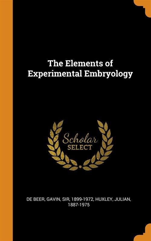The Elements of Experimental Embryology (Hardcover)