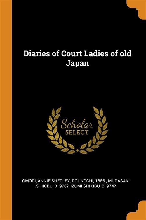 Diaries of Court Ladies of Old Japan (Paperback)