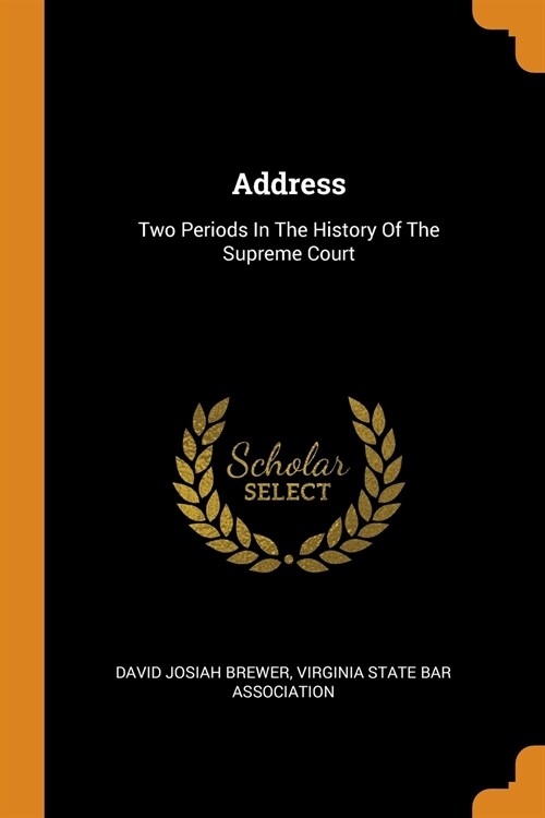 Address: Two Periods in the History of the Supreme Court (Paperback)