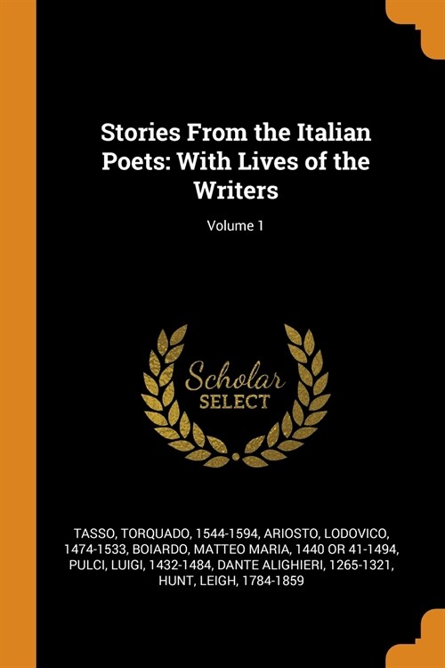 Stories from the Italian Poets: With Lives of the Writers; Volume 1 (Paperback)