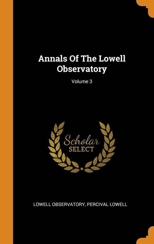 Annals of the Lowell Observatory; Volume 3 (Hardcover)