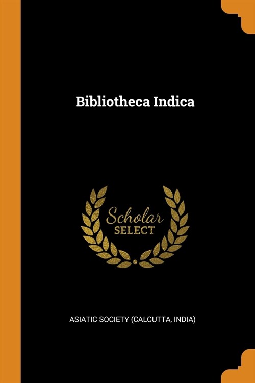 Bibliotheca Indica (Paperback)