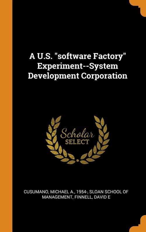 A U.S. Software Factory Experiment--System Development Corporation (Hardcover)