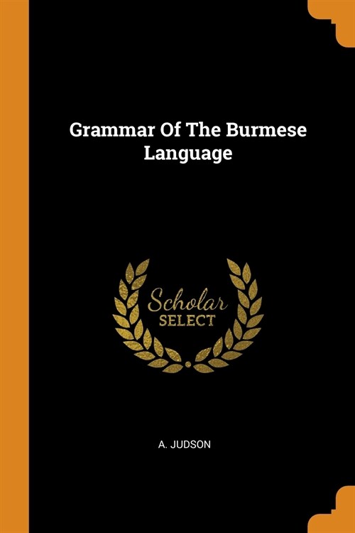 Grammar of the Burmese Language (Paperback)
