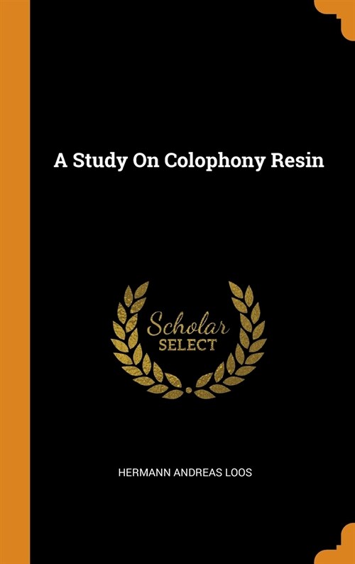 A Study on Colophony Resin (Hardcover)