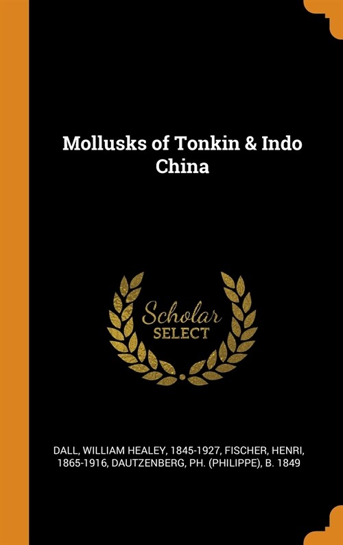 Mollusks of Tonkin & Indo China (Hardcover)