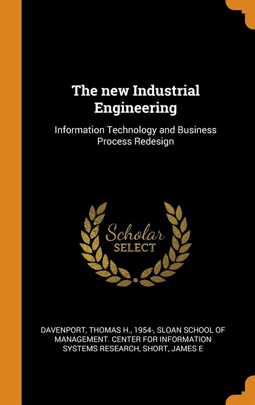 The New Industrial Engineering: Information Technology and Business Process Redesign (Hardcover)