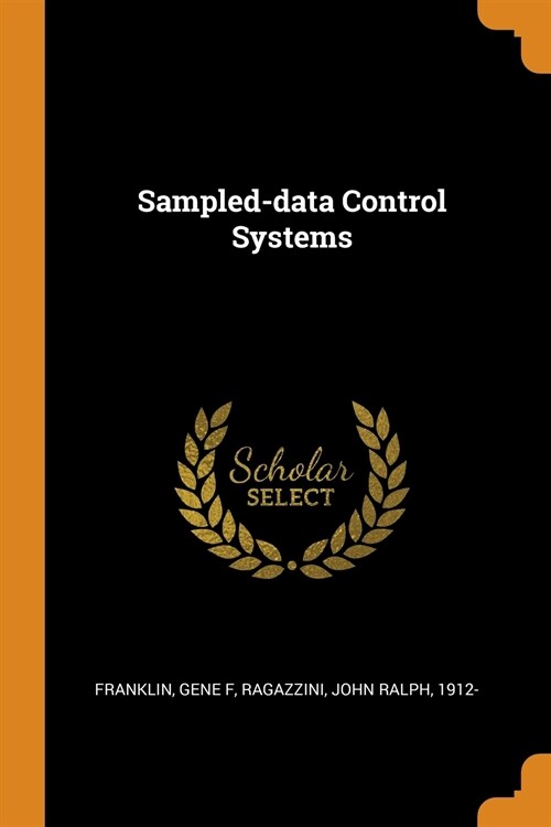 Sampled-Data Control Systems (Paperback)