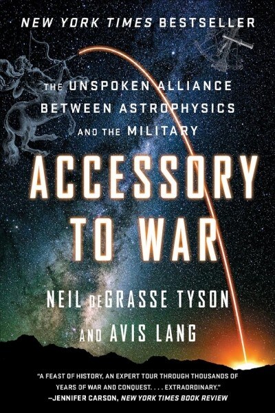 Accessory to War: The Unspoken Alliance Between Astrophysics and the Military (Paperback)