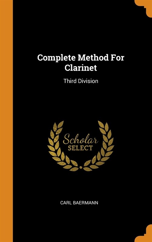 Complete Method for Clarinet: Third Division (Hardcover)