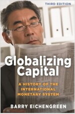 Globalizing Capital: A History of the International Monetary System - Third Edition (Paperback)