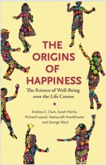 The Origins of Happiness: The Science of Well-Being Over the Life Course (Paperback)