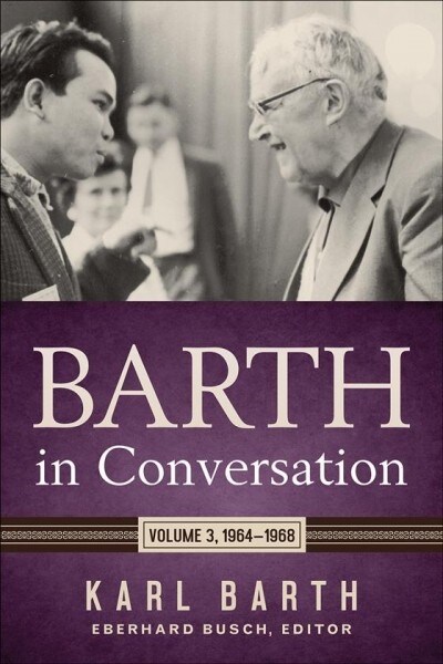 Barth in Conversation: Volume 3: 1964-1968 (Hardcover)